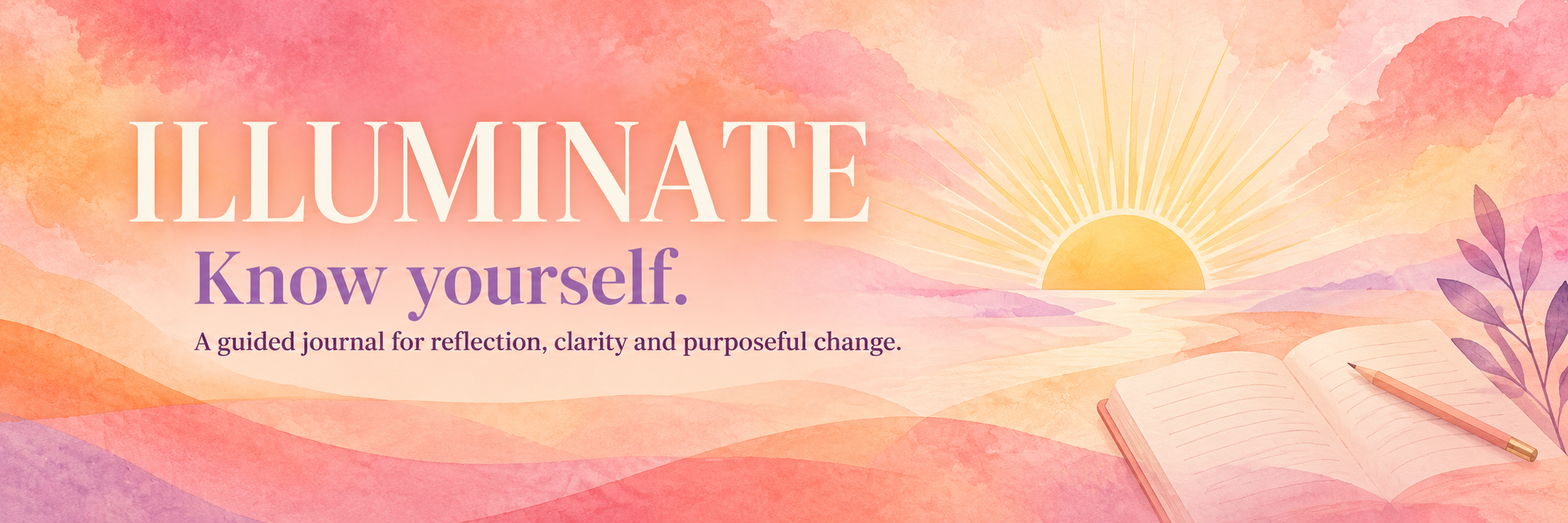 A pastel promotional graphic with the word 'ILLUMINATE' in large white letters, the subtitle 'Know yourself.' in purple, and the tagline 'A guided journal for reflection, clarity, and purposeful change.