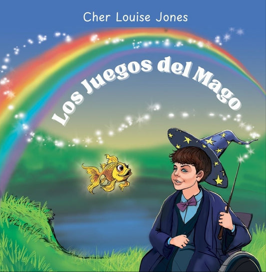 Los Juegos del Mago Louise Cher Jones, children with disabilities, judge a ish by it's ability to climb a tree and it will spend it's whole life thinking it's stupid, wizard games,
