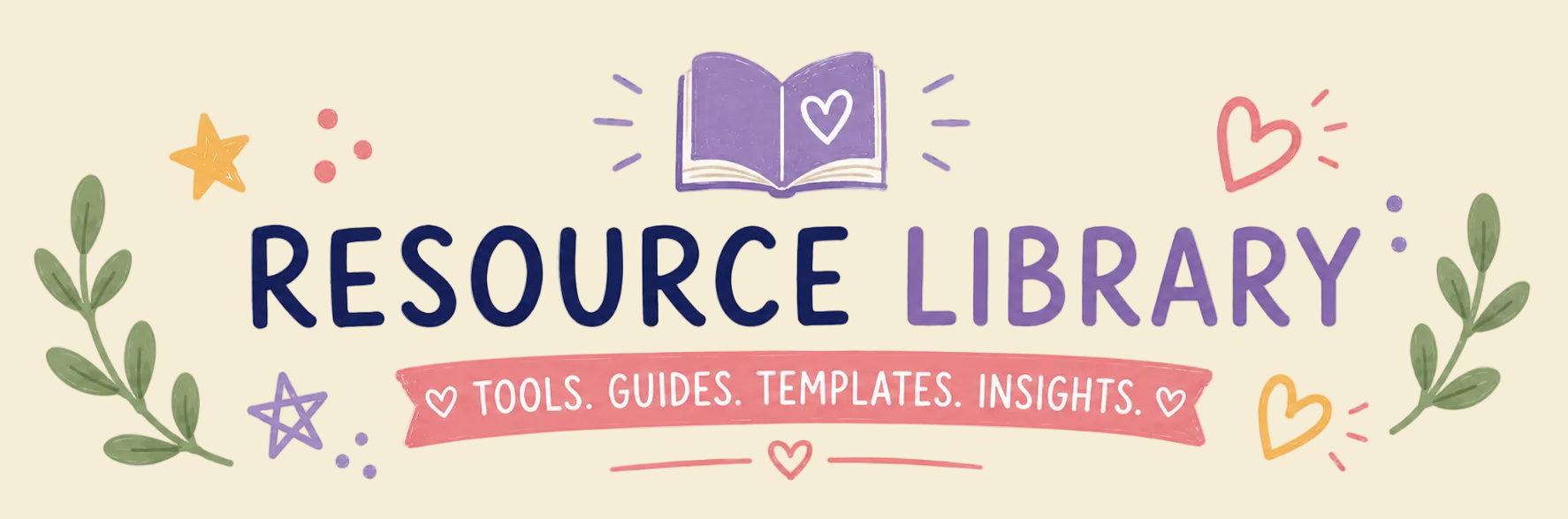 Resource Library Guides, tools, templates, insights