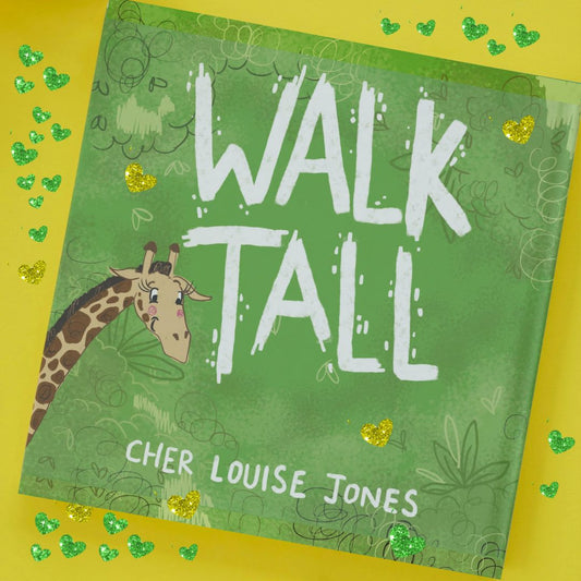 Book cover of 'Walk Tall' by Cher Louise Jones with a giraffe illustration on a green background.